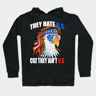 They e Us Cuz They Ain'T Us Usa American Flag 4Th Of July Hoodie